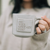 He Will Sustain You Mug in Soft Gray